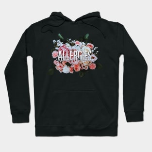 Allergies Hoodie